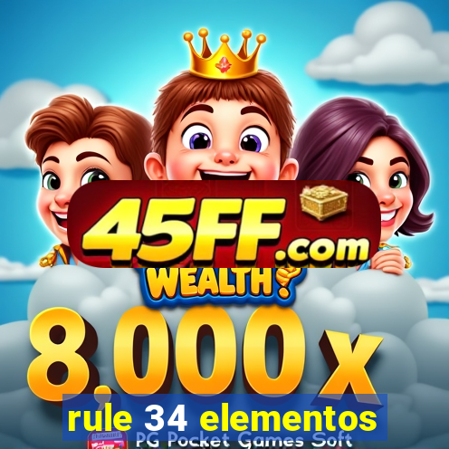 rule 34 elementos